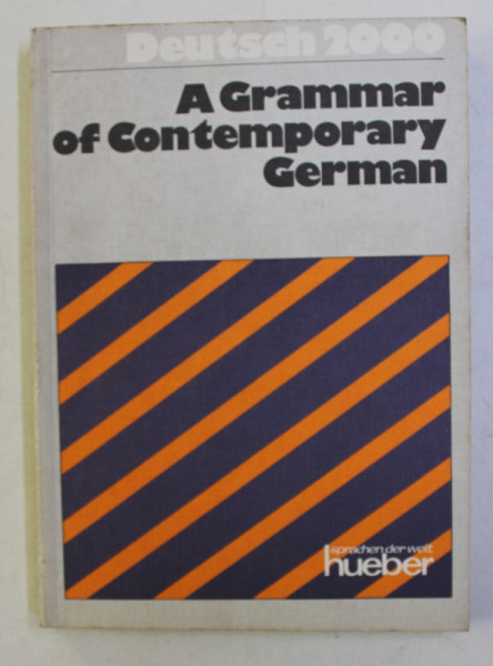 DEUTSCH 2000 . A GRAMMAR OF CONTEMPORARY GERMAN by MAX HUEBER VERLAG , 1983