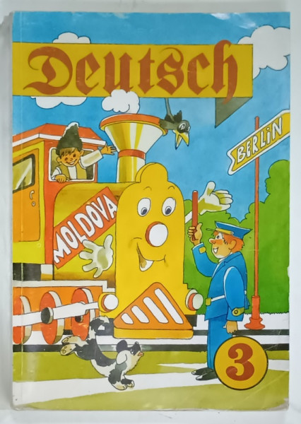 DEUTSCH 3 , LIMBA  GERMANA , MANUAL PENTRU CLASA A - III -A de VEACESLAV LAGUTIN si VICTOR SCHIBA , 1999