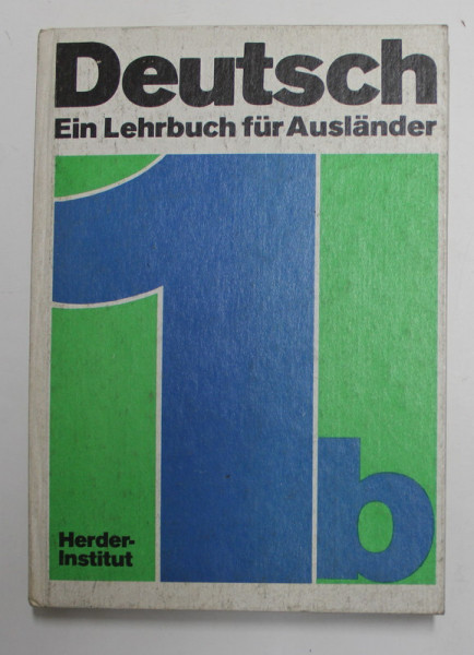 DEUTSCH - EIN LEHRBUCH FUR AUSLANDER , TEIL 1 b , 1979