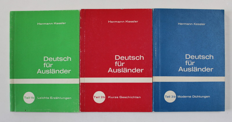 DEUTSCH FUR AUSLANDER von HERMANN KESSLER , TEIL 1 b, 2 b , 3 b , 1972