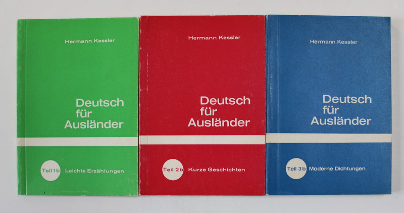 DEUTSCH FUR AUSLANDER von HERMANN KESSLER , TEIL 1 b, 2 b , 3 b , 1972