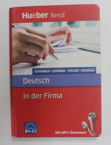 DEUTSCH IN DER FIRMA - GERMANA LA FIRMA -  GHID CU TRADUCERE IN GREACA , SPANIOLA , POLONEZA SI ROMANA , 2014