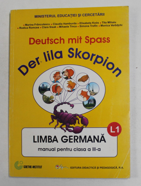 DEUTSCH MIT SPASS DER LILA SKORPION , LIMBA GERMANA , MANUAL PENTRU CLASA A - III -A de MARINA FRANCULESCU ..MONICA VERBITCHI , 2006 , PREZINTA UNELE INSEMNARI CU STILOUL *
