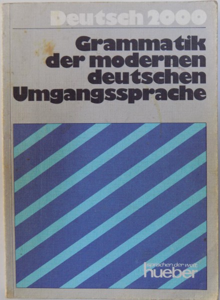 DEUTSCHE 2000 , GRAMMATIK DER MODERNEN DEUTSCHEN UMGANGSSPRACHE , 2000