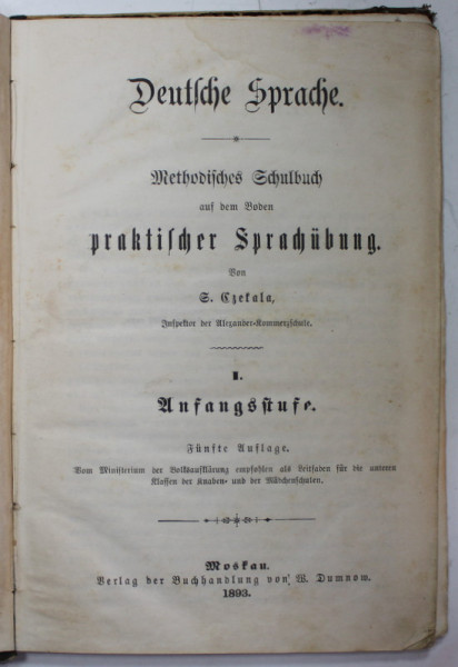 DEUTSCHE SPRACHE , METODISCHES SCHULBUCH , BAND I   (LIMBA GERMANA , MANUAL MEDOTIC , INCEPATORI ) , 1893
