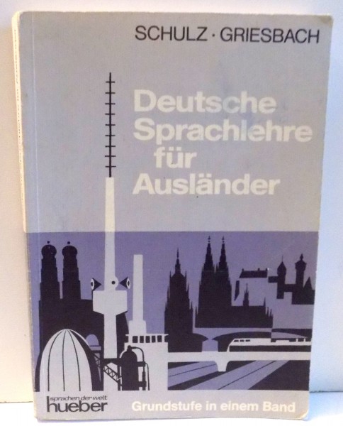 DEUTSCHE SPRACHLEHRE FUR AUSLANDER von DORA SCHULZ, HEINZ GRIESBACH , 1977