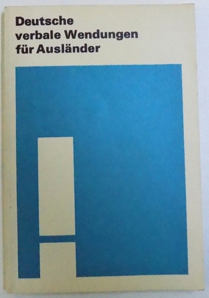 DEUTSCHE VERBALE WENDUNGEN FUR AUSLANDER de CLAUS KOHLER , ANNELIES HERZOG , WALTRAUD KURSITZA , 1984