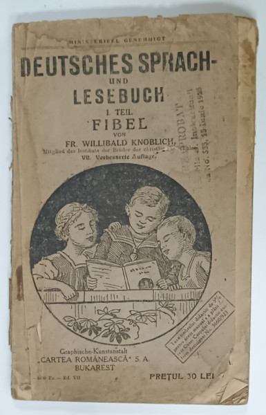 DEUTSCHES SPRACH UND LESEBUCH I. TEIL FIBEL von FR. WILLIBALD KNOBLICH , TEXT IN LIMBA GERMANA , 1923 , PREZINTA  URME  DE UZURA  SI PETE