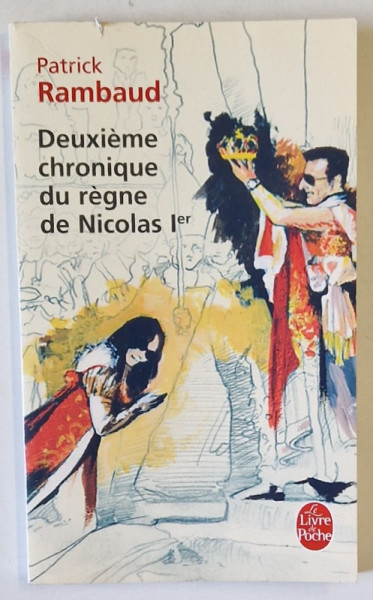 DEUXIEME CHRONIQUE DU REGNE DE NICOLAS I er par PATRICK RAMBAUD , 2009
