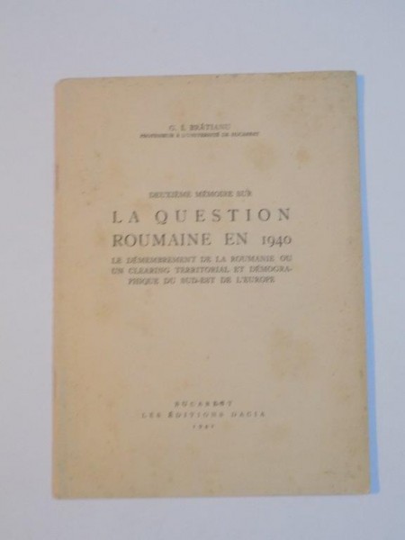 DEUXIEME MEMOIRE SUR LA QUESTION ROUAINE EN 1940 de G.I BRATIANU , 1941