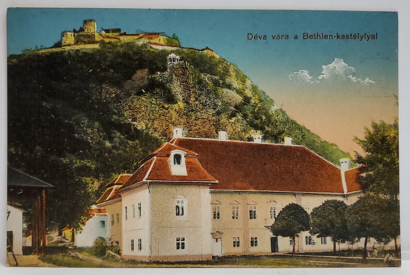 DEVA , VEDERE SPRE CETATE , CU CASTELUL BETHLEN IN PRIM PLAN , CARTE POSTALA , INCEPUTUL SEC. XX