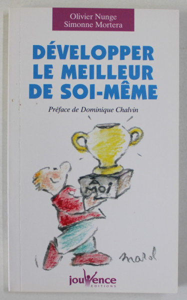 DEVELOPPER LE MEILLEURE DE SOI - MEME par OLIVIER NUNGE et SIMONNE MORTERA , 2000