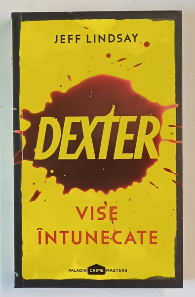 DEXTER , VISE INTUNECATE de JEFF LINDSAY , 2020