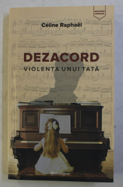 DEZACORD - VIOLENTA UNUI TATA de CELINE RAPHAEL , 2019