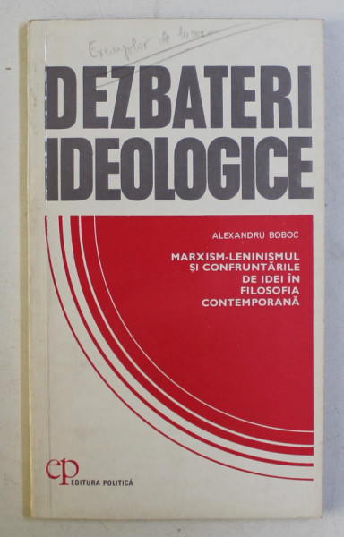 DEZBATERI IDEOLOGICE de ALEXANDRU BOBOC , 1973