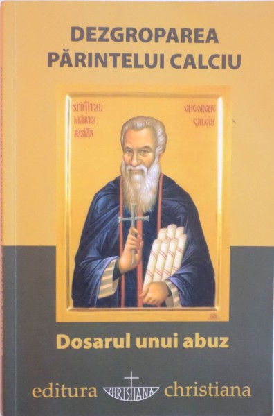 DEZGROPAREA PARINTELUI CALCIU, DOSARUL UNUI ABUZ, 2014