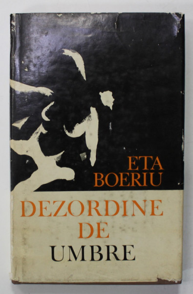 DEZORDINE DE UMBRE de ETA BOERIU , prezentare de M. BACIU si GH. JONAS , 1973