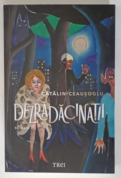 DEZRADACINATII , roman de CATALIN CEAUSOGLU , 2025 * MIC DEFECT
