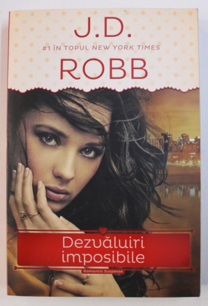 DEZVALUIRI IMPOSIBILE de J.D. ROBB , 2014