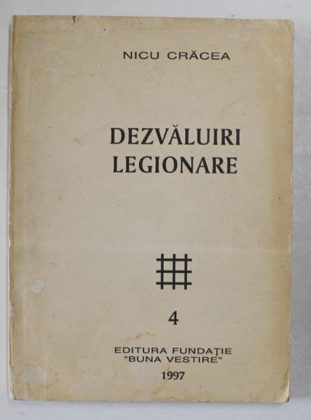 DEZVALUIRI LEGIONARE , VOL 4 , 1997