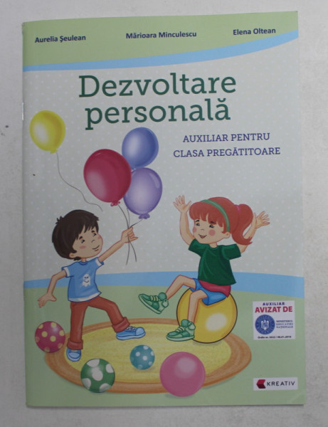 DEZVOLTARE PERSONALA - AUXILIAR PENTRU CLASA PREGATITOARE de AURELIA SEULEAN ...ELENA OLTEAN , 2015