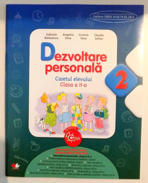 DEZVOLTARE PERSONALA , CAIETUL ELEVULUI , CLASA A II-A de GABRIELA BARBULESCU ... CLAUDIA STEFAN , 2016