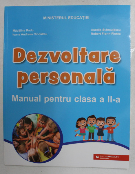 DEZVOLTARE PERSONALA , MANUAL PENTRU CLASA A  II -A de MADALINA RADU ...ROBERT FLORIN FLOREA , 2021