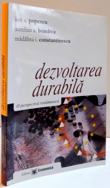 DEZVOLTAREA DURABILA , O PERSPECTIVA ROMANEASCA , 2005