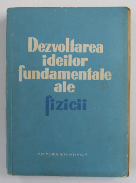DEZVOLTAREA IDELOR FUNDAMENTALE ALE FIZICII , 1960