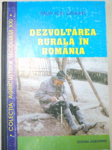 DEZVOLTAREA RURALA IN ROMANIA-PAUN ION OTIMAN  1997