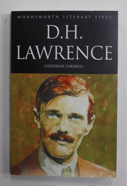 D.H. LAWRENCE - THE SAVAGE PILGRIMAGE by CATHERINE CARSWELL , A NARRATIVE OF D.H. LAWRENCE , 2008