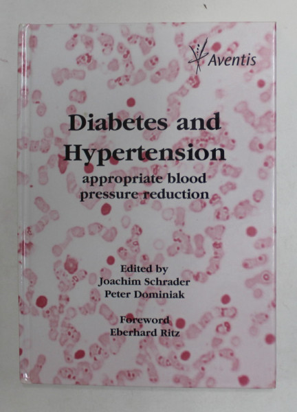 DIABETES AND HYPERTENSION - APPROPPRIATE BLOOD PRESSURE REDUCTION , edited by JOACHIM SCHRADER and PETER DOMINIAK , 2002