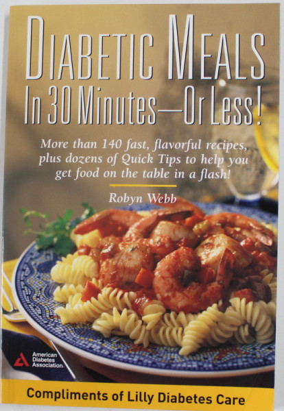 DIABETIC MEALS IN 30 MINUTES - OR LESS ! by ROBYN WEBB , 1996