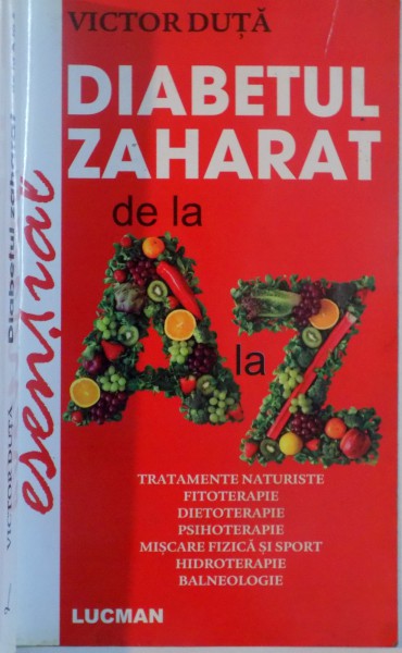 DIABETUL ZAHARAT DE LA A LA Z de VICTOR DUTA , 2011