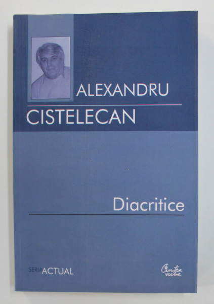 DIACRITICE de ALEXANDRU CISTELECAN , 2007 , PREZINTA HALOURI DE APA *