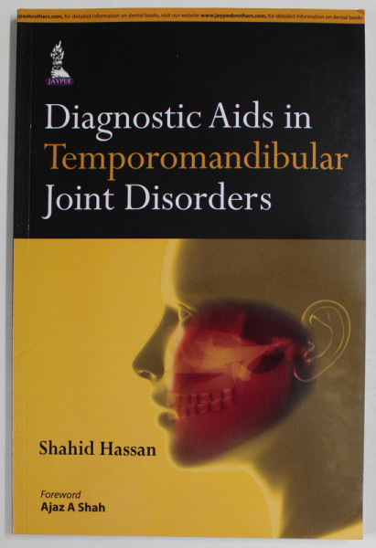 DIAGNOSTIC AIDS IN TEMPOROMANDIBULAR JOINT DISORDERS by SHADID HASSAN , 2014