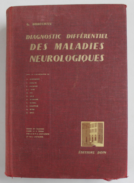 DIAGNOSTIC DIFFERENTIEL DES MALADIES NEUROLOGIQUES par G. BODECHTEL , 1965