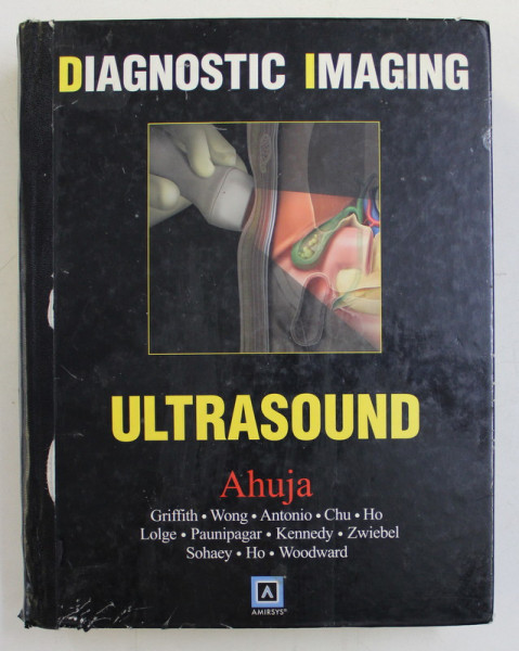 DIAGNOSTIC IMAGING , ULTRASOUND by ANIL T. AHUJA , 2007 *COTOR UZAT