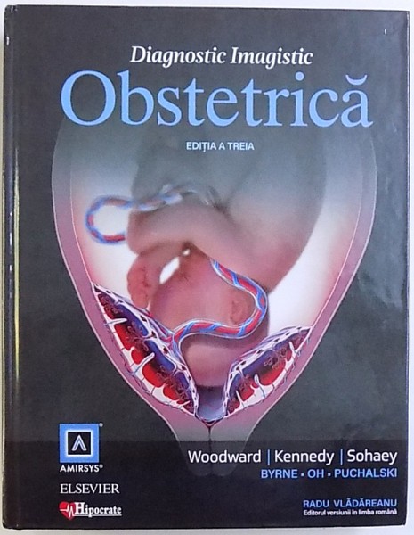 DIAGNOSTIC IMAGISTIC - OBSTETRICA ,EDITIA A III-a , traducere de RADU VLADAREANU, 2018