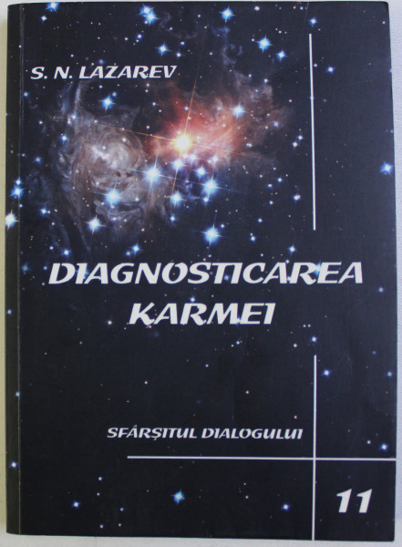 DIAGNOSTICAREA KARMEI - A UNSPREZECEA CARTE - SFARSITUL DIALOGULUI de S. N. LAZAREV , 2005