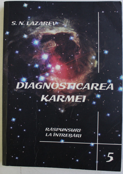 DIAGNOSTICAREA KARMEI -  CARTEA A CINCEA  - RASPUNSURI LA INTREBARI de S. N. LAZAREV , 2005