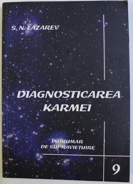 DIAGNOSTICAREA KARMEI -  CARTEA A NOUA -  INDRUMAR DE SUPRAVIETUIRE de S. N. LAZAREV , 2005