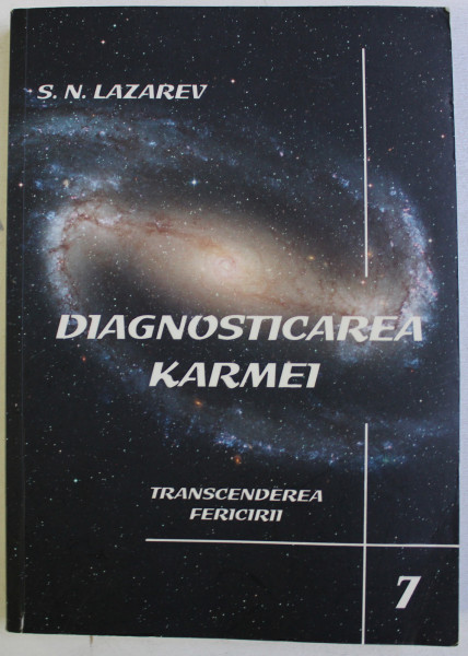 DIAGNOSTICAREA KARMEI -  CARTEA A SAPTEA  - TRANSCENDEREA  FERICIRII  de S. N. LAZAREV , 2005