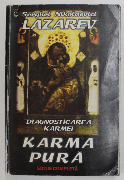 DIAGNOSTICAREA KARMEI , KARMA PURA de SERGHEI NIKOLAEVICI LAZAREV , 2001 * PREZINTA PETE PE EXTREMITATEA BLOCULUI DE FILE