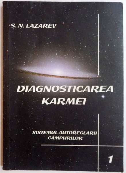 DIAGNOSTICAREA KARMEI, SISTEMUL AUTOREGLARII CAMPURILOR, CARTEA INTAI de S.N. LAZAREV, 2004