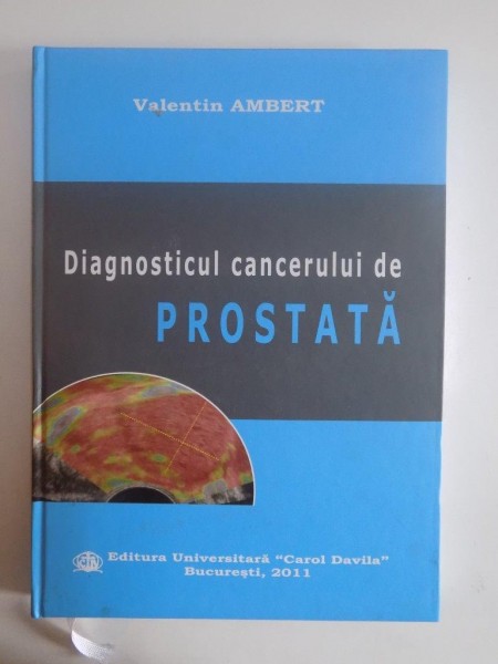DIAGNOSTICUL CANCERULUI DE PROSTATA de VALENTIN AMBERT, 2011