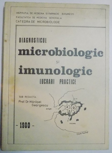 DIAGNOSTICUL MICROBIOLOGIC SI IMUNOLOGIC , LUCRARI PRACTICE , 1980
