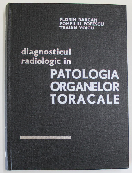 DIAGNOSTICUL RADIOLOGIC IN PATOLOGIA ORGANELOR TORACALE , 1980