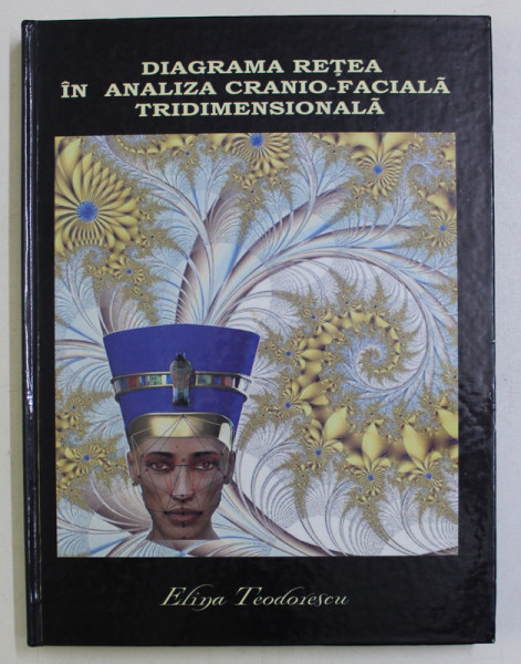 DIAGRAMA RETEA IN ANALIZA CRANIO-FACIALA TRIDIMENSIONALA de ELINA TEODORESCU , 2010
