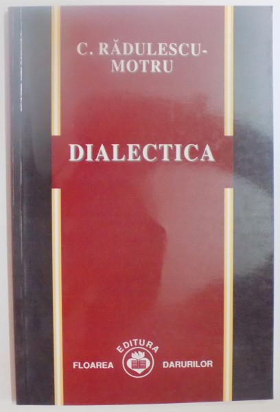 DIALECTICA de C. RADULESCU MOTRU , 2002